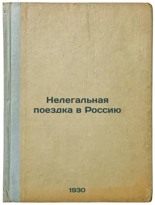 Illegal Trip to Russia