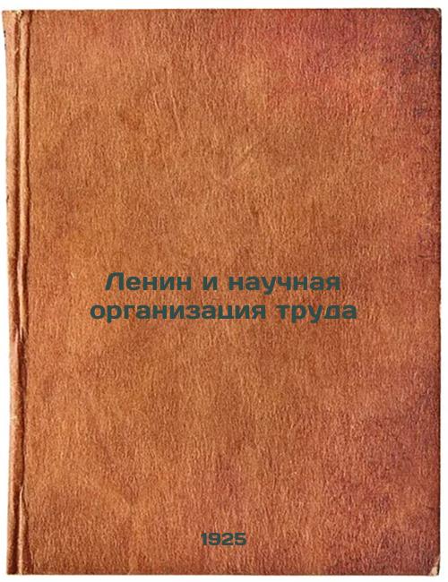 Lenin and the Scientific Organization of Labour