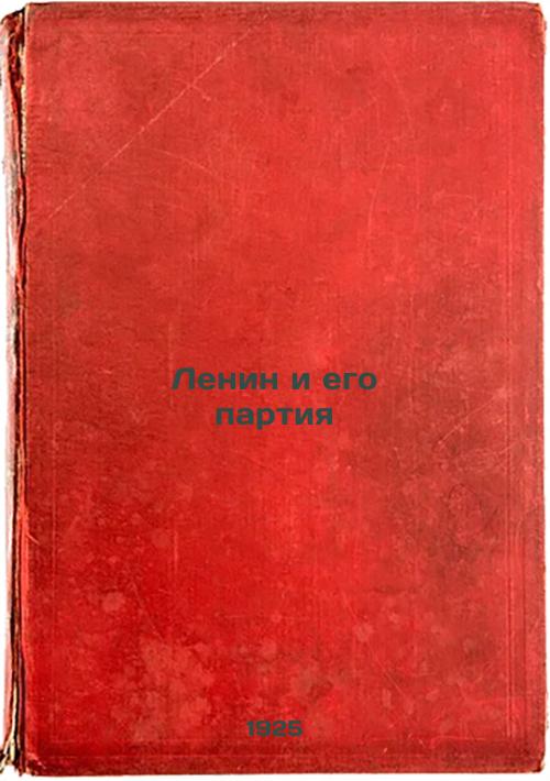 Lenin and His Party