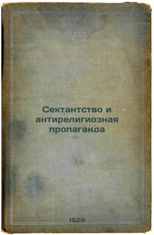 Sectarianism and anti-religious propaganda