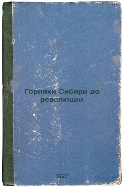 Siberian Miners Before the Revolution
