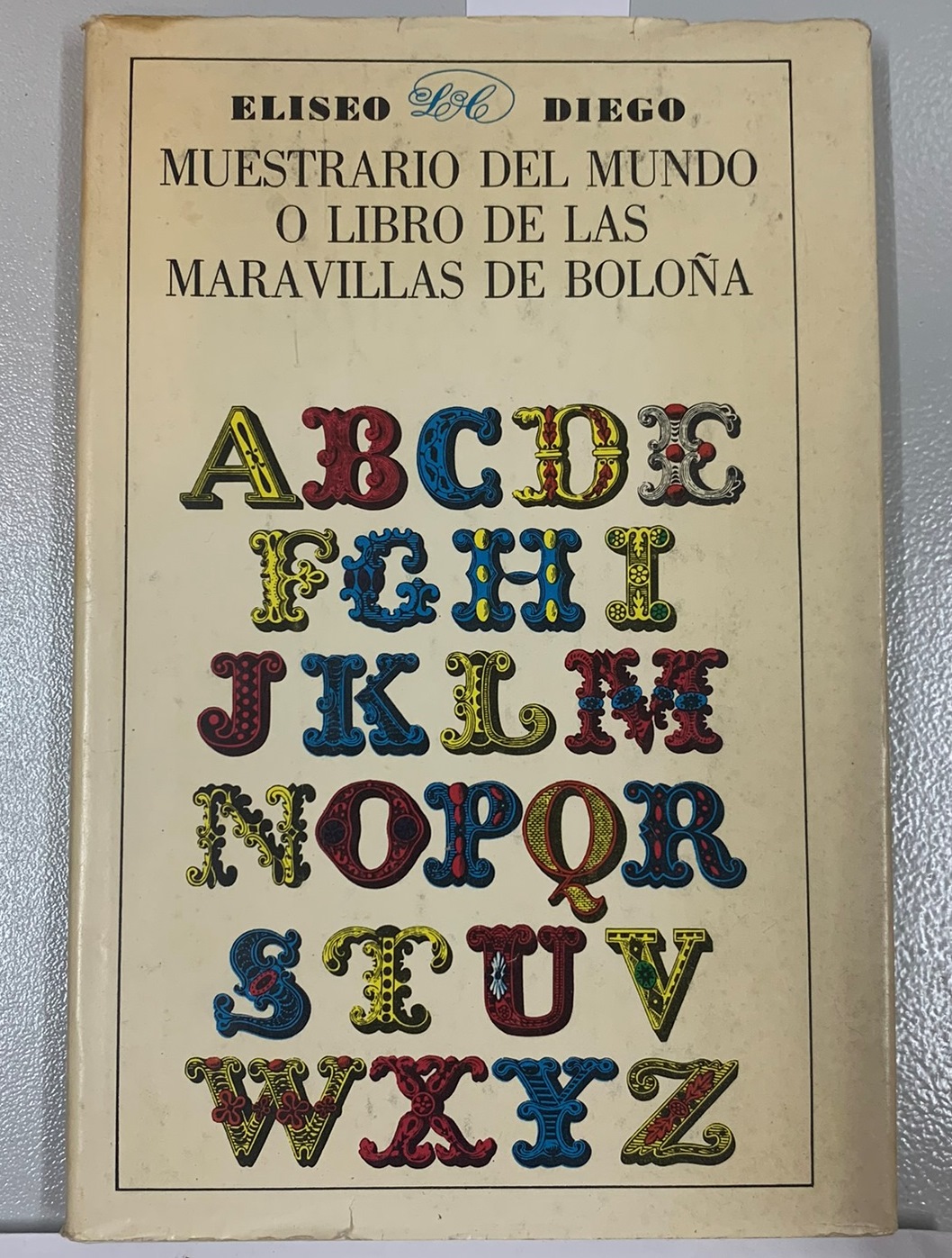 Muestrario del mundo o libro de las maravillas de bolona