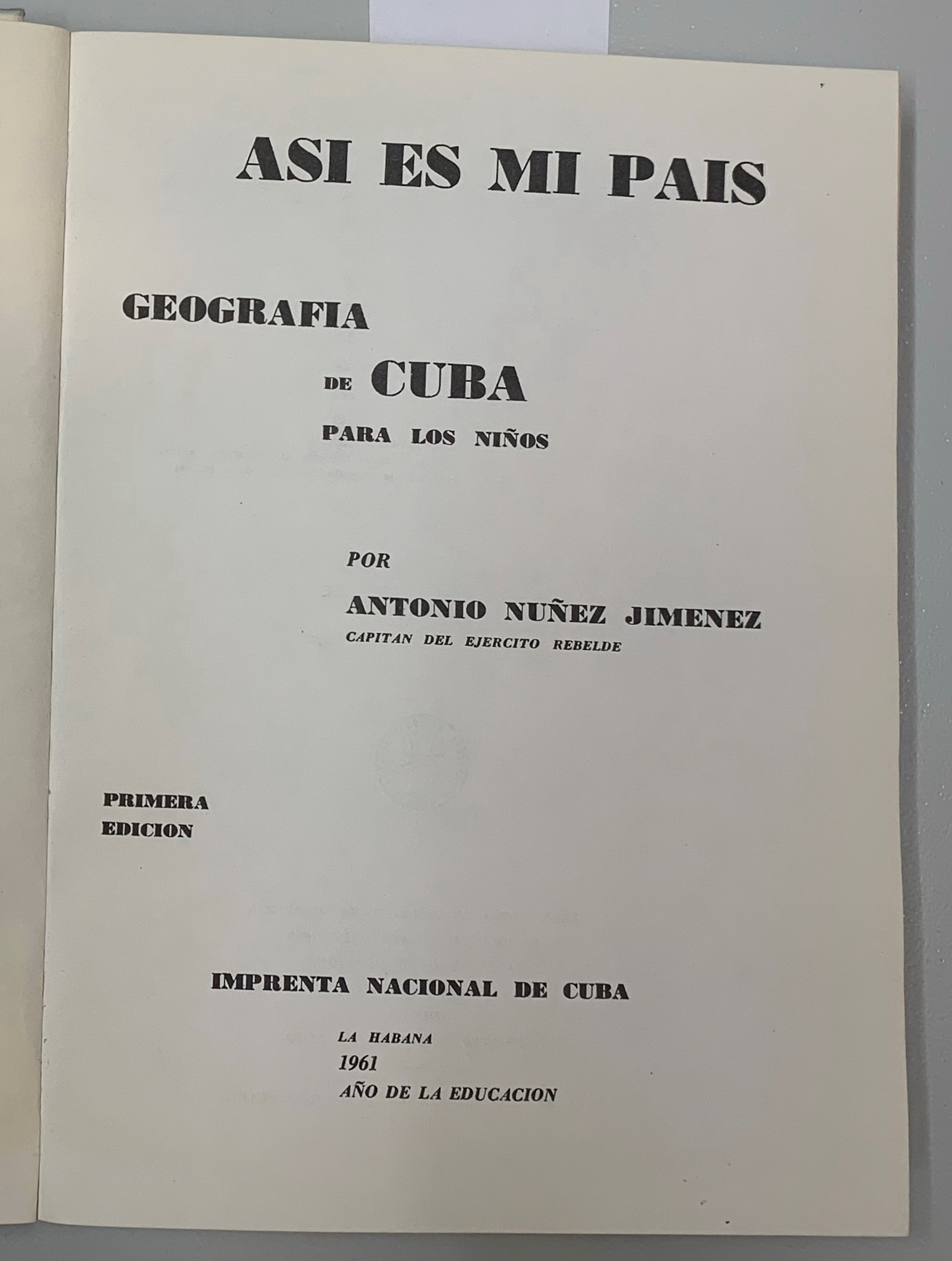 Asi es mi pais: geografia de Cuba para los ninos, Antonio Nunez Jimenez