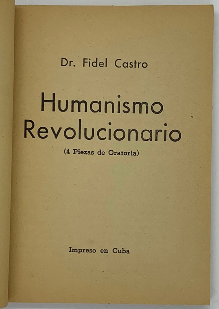 Humanismo revolucionario (4 piezas de oratoria), Dr. Fidel Castro