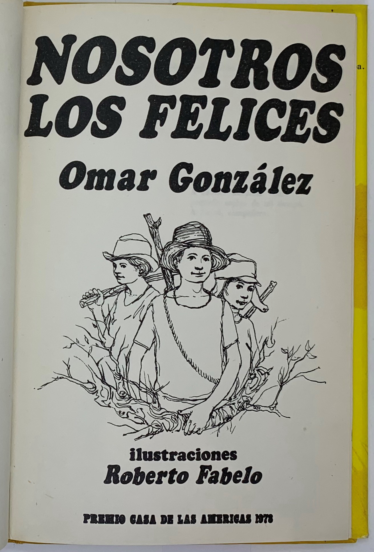 Nosotros los felices, Omar Gonzalez