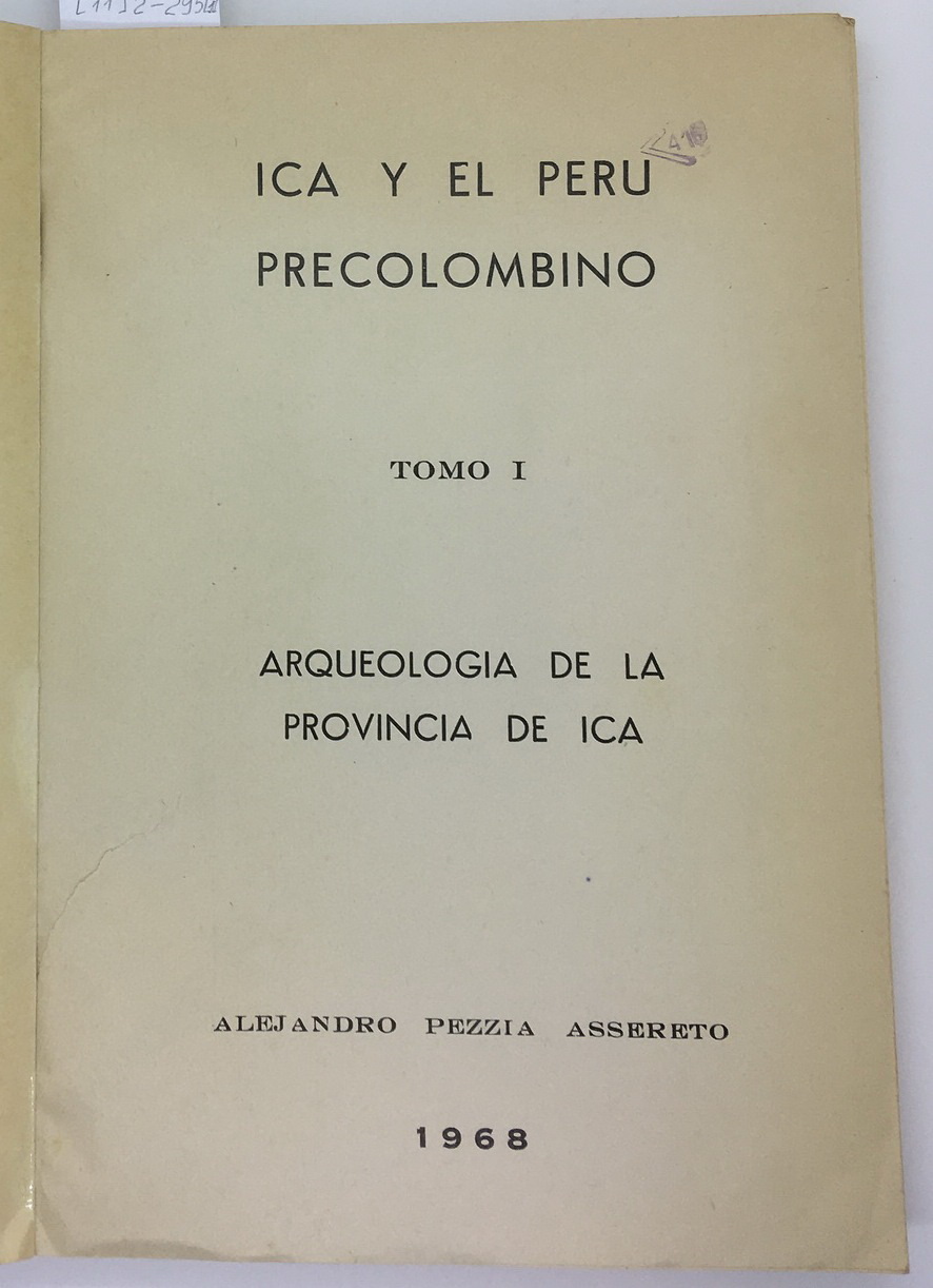 Ica y El Peru Precolombino Tomo 1 Arqueologia de la Provincia de Ica