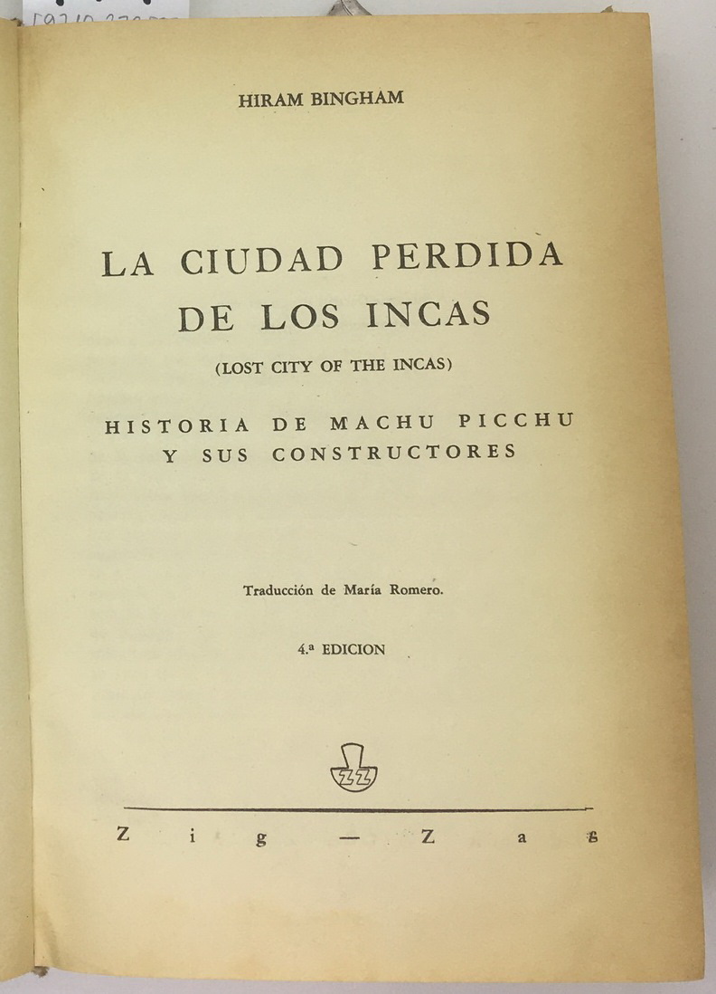 La Ciudad Perdida de Los Incas (Lost City of the Incas), Hiram Bingham
