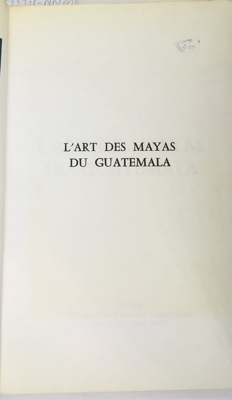 l Art Des Mayas Du Guatemala, Carlos Samayoa Chinchilla