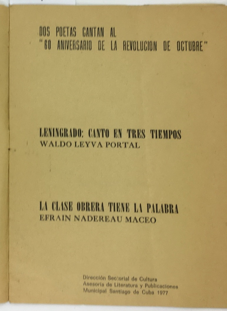 Leningrado: canto en tres tiempos. Waldo Leyva Portal. La clase obrera tiene la palabra, Efrain Nadereau Maceo