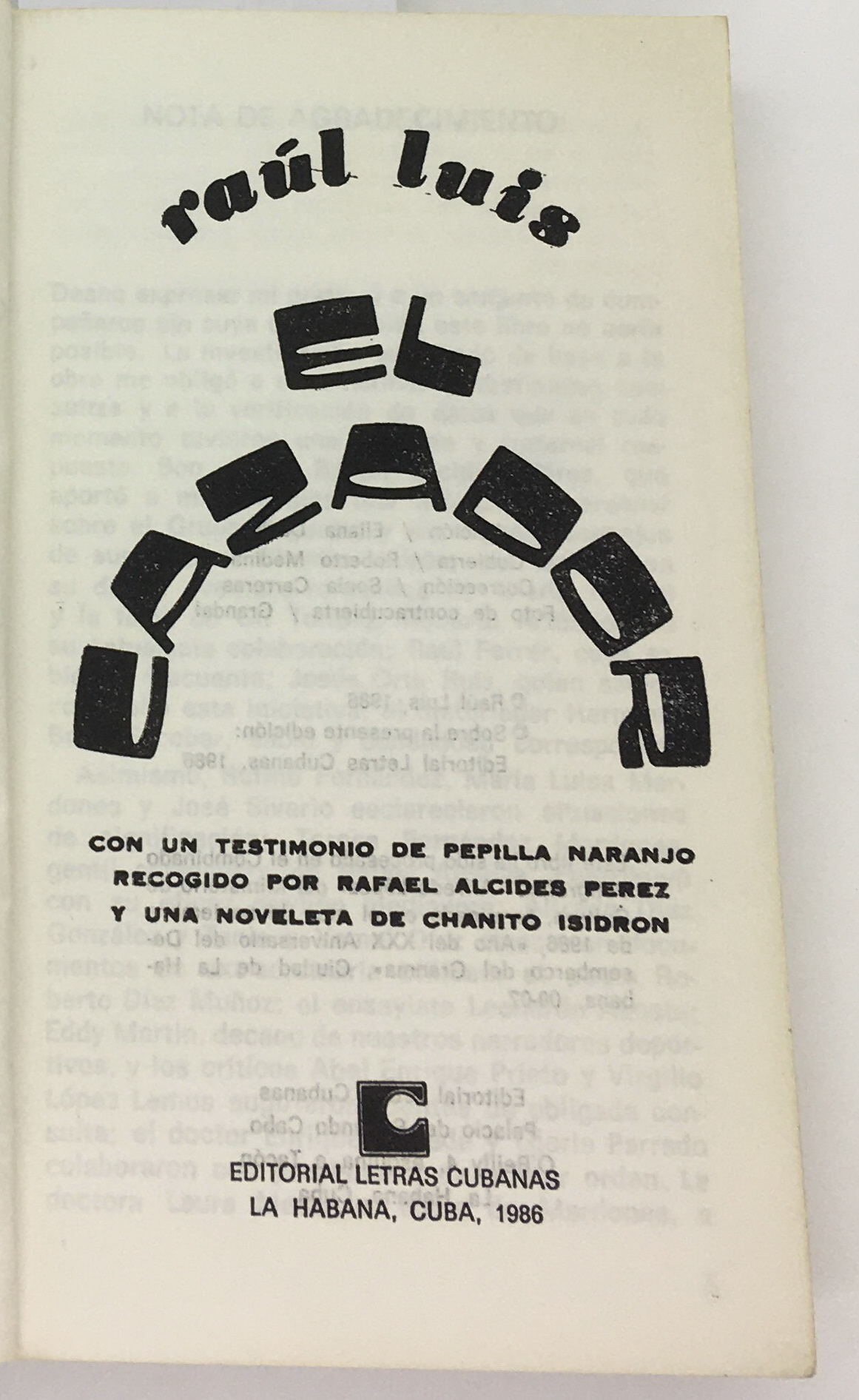 El Cazador, Raul Luis