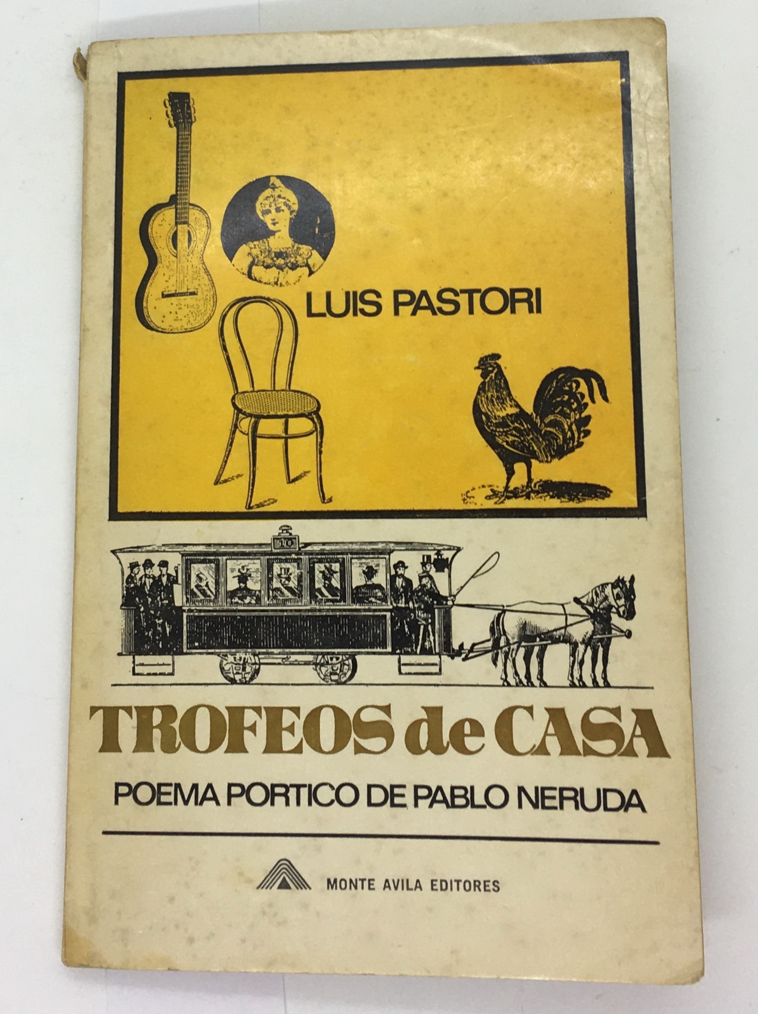 TROFeOS De CASA. POeMA PORTICO De PABLO NeRuDA