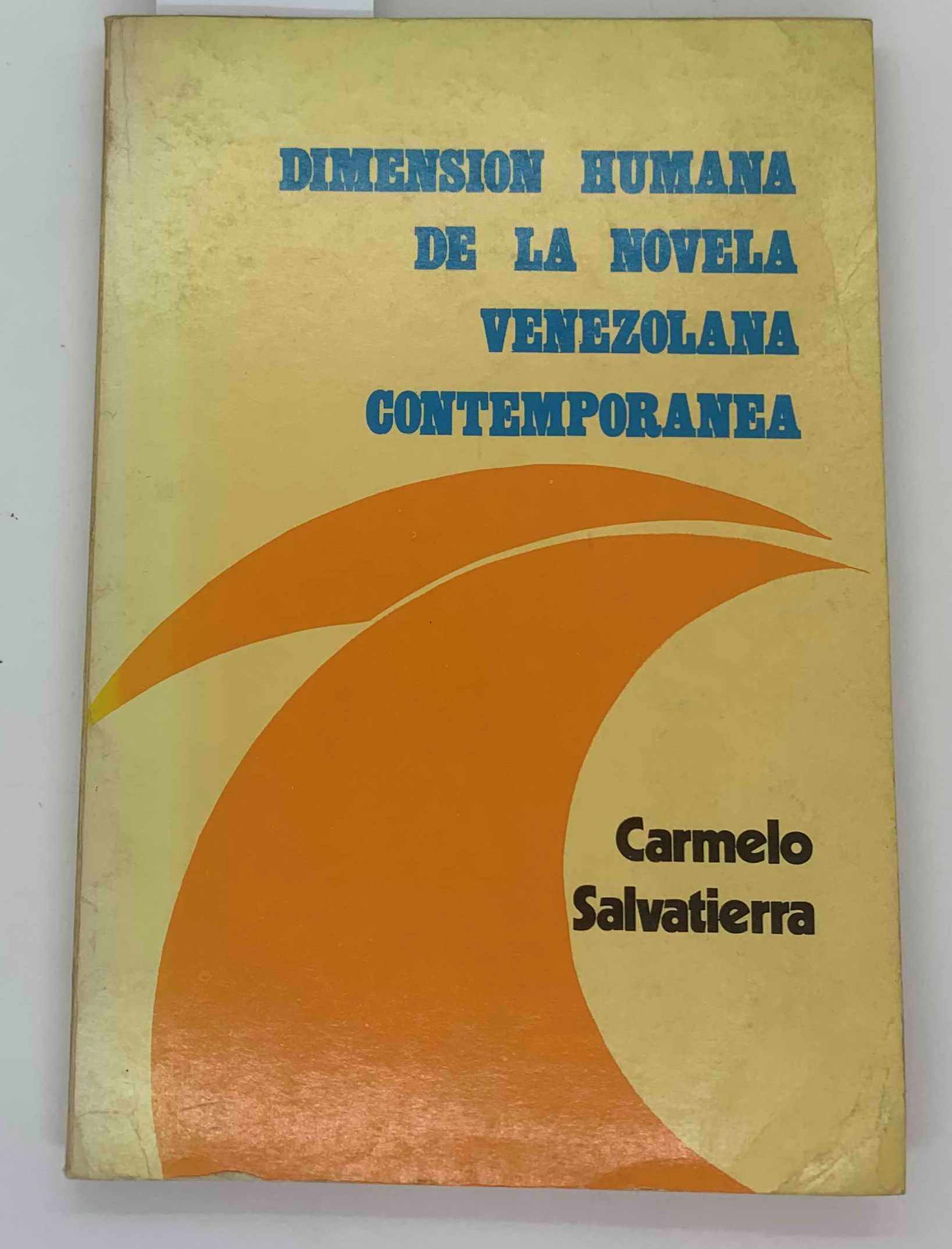 Dimension humana de la novela venezolana contemporanea