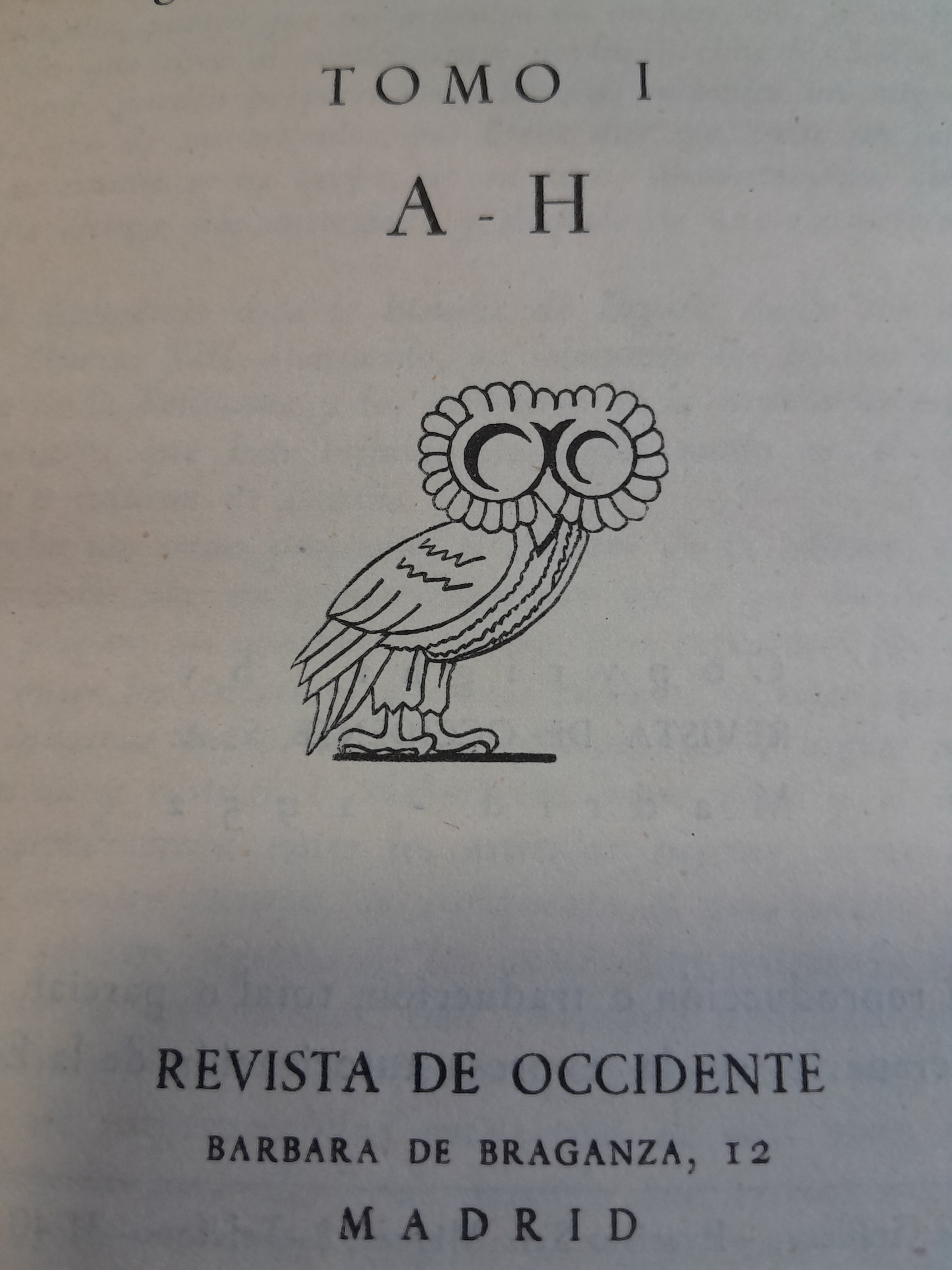 Diccionario de Historia de Espana. Desde sus origenes hasta el fin del reinado de Alfonso XIII. Tomo I: A - H