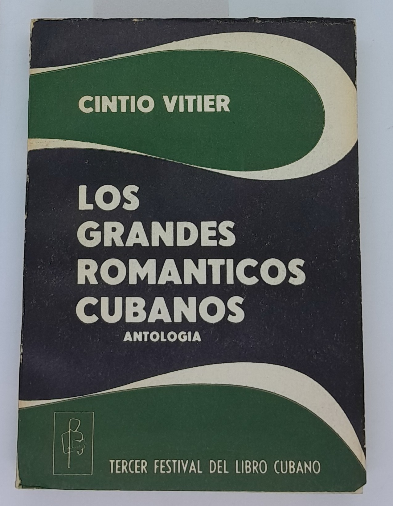 Los grandes romanticos cubanos: antologia