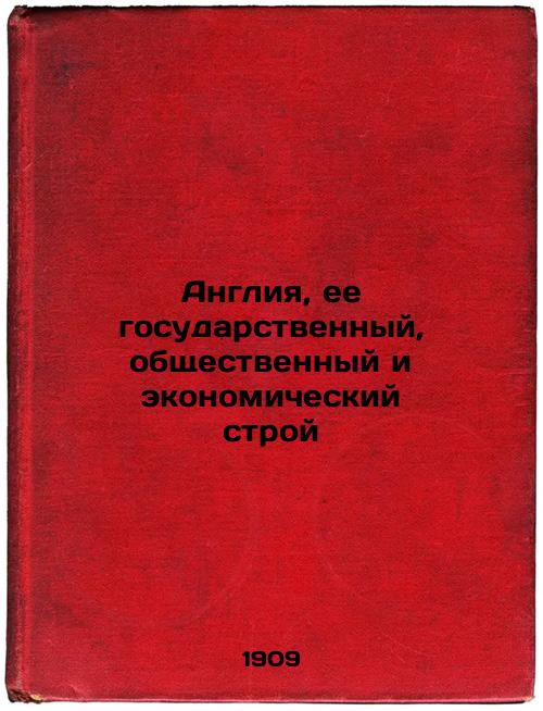 England, its statesmanship, social and economic order