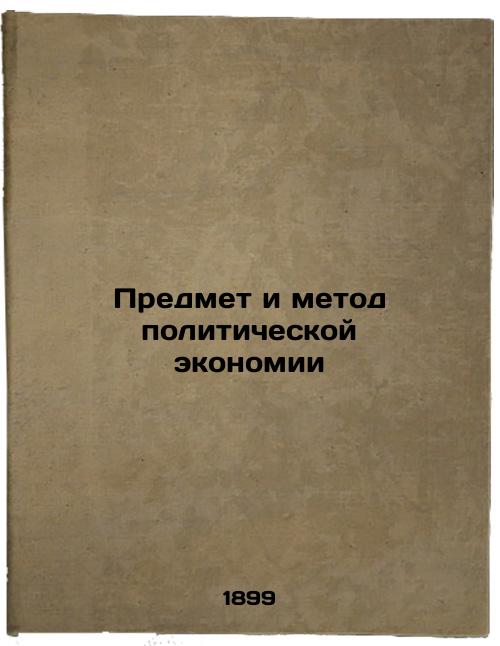 The subject and method of political economy