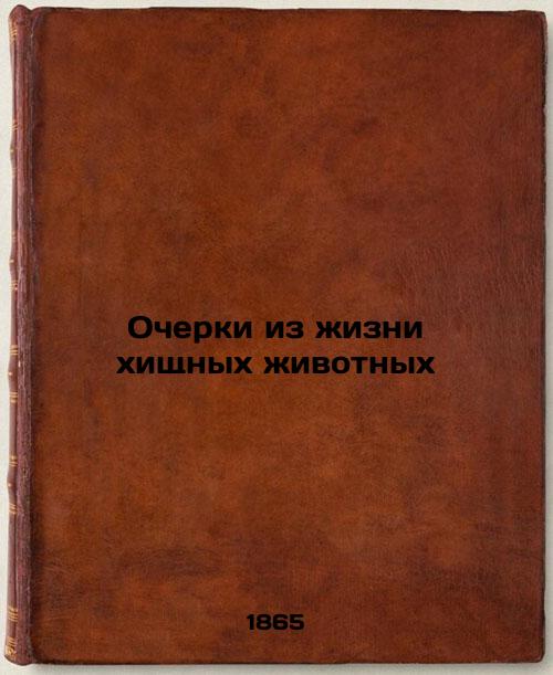 Essays on the Life of Predatory Animals