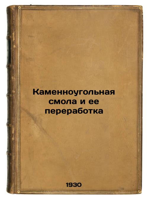 Coal tar and its processing