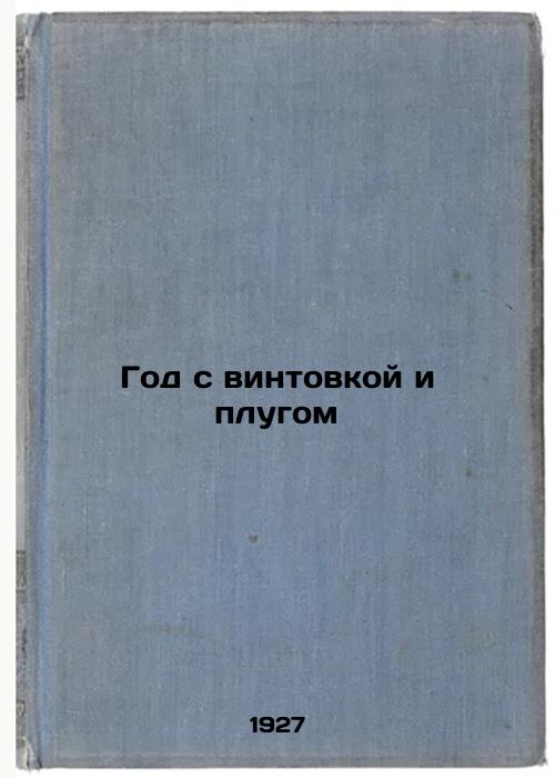 A year with rifle and plough