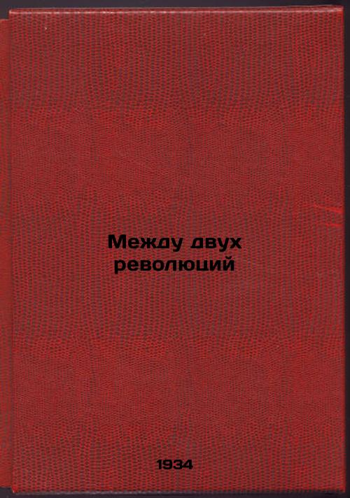 Between Two Revolutions