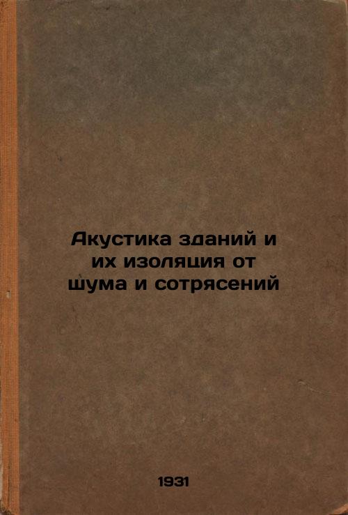 Building acoustics and insulation from noise and shaking